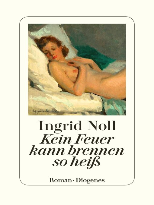 Title details for Kein Feuer kann brennen so heiß by Ingrid Noll - Available